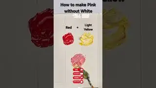 How to make Pink without White from just Red and Light Yellow #colormixing #paintmixing  #pink
