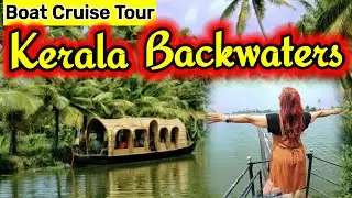 Alleppey  House Boat Trip Experience | Kerala Backwaters Boat Cruise | Kumarakom Kerala