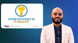 Azure Key Vault In Less Than 15 Minutes | Full Beginner's Guide