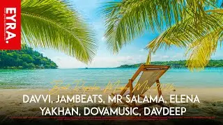 Davvi, JamBeats, Mr Salama, Elena, YAKHAN, DovaMusic, DavDeep - Best Popular Music Mix 2026
