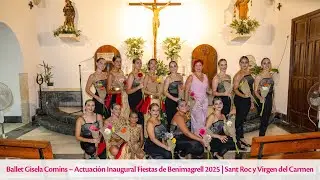 Ballet Gisela Comins–Actuación Inaugural Fiestas de Benimagrell 2025 | Sant Roc y Virgen del Carmen