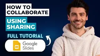 How to Collaborate in Google Slides using Sharing [2026 Guide]