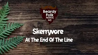 Skerryvore : At The End Of The Line (Live At Beardy Folk Festival 2023)