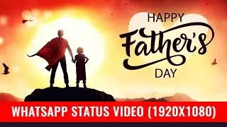 Fathers day Whatsapp status video | Fathers day status video | Father&rsquo;s Day 2020