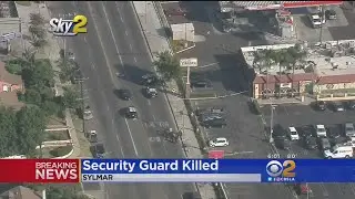 Security Guard Killed In Sylmar