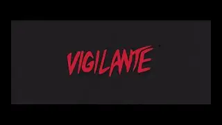 VIGILANTE - Action Short Film (2020)