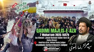 🔴Live 7 Muharram Zuljanah Zaidpur 2025 | Qadimi Majlis E Aza | 7 Muharram Zuljanah Zaidpur