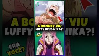 Bonney Descobre que Luffy &eacute; o Deus do Sol Nika no Anime de One Piece! 😱