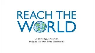 Reach the World 25th Anniversary Impact Film