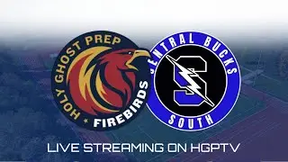 HGPTV: Holy Ghost Prep vs. Central Bucks South - JV (11:30AM) + VAR (1 PM)