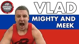 Vlad - Mighty And Meek (Entrance Theme)