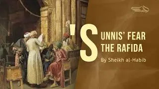Why &lsquo;Sunnis&rsquo; Feared Di&rsquo;bil The Rafidi - Sheikh Yasser al-Habib