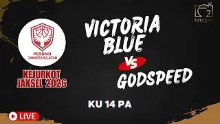 [KEJURKOT JAKSEL 2026] VICTORIA BLUE VS GODSPEED - 14 PA