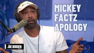 Mickey Factz Apology | The Joe Budden Podcast