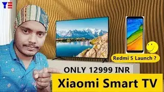 Xiaomi launch new Mi Tv 4A smart TV  In India At Rs 12,999 😊: Redmi 5 Also Launch In India ?