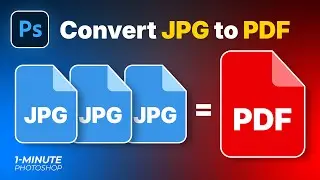 How to Convert Multiple JPG to PDF in Photoshop