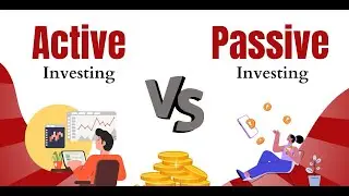 Intro To Investing: Active V.S. Passive Investing
