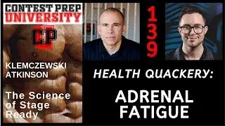 CONTEST PREP UNIVERSITY #139 - HEALTH QUACKERY: ADRENAL FATIGUE