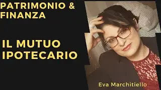 Il Mutuo Ipotecario