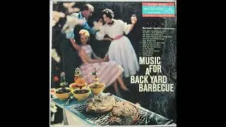 Norman Leyden Orch.   -    Music For A Back Yard Barbecue  (1959)