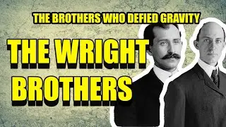 The Wright Brothers: The Bicycle Mechanics Who Taught Us to Fly | Faces Of History Podcast