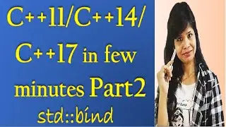 Learn C++11/C++14/C++17 New Features in few minutes | Learn cplus cplus | `std::bind` Part2