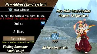 Toram Online - New Address Land System & New Main Quest Update! | All New Drop List!!!