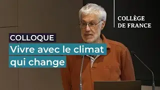 Vivre avec le climat qui change... (8) - Marc Fontecave (2025-2026)