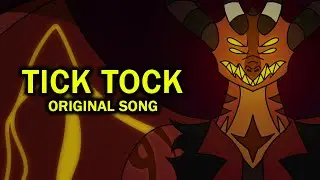 Tick Tock【Hellaverse Au | Part 24 | Original Song】