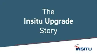 The Insitu Upgrade Story