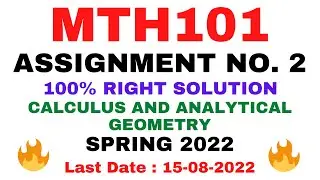 MTH101 ASSIGNMENT NO. 2 SPRING 2022 || 100% RIGHT || CALCULUS AND ANALYTICAL GEOMETRY || BY VuTech