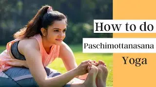 Paschimottanasana | Seated Forward Bend Yoga Pose | Back Stretching Pose Tutorial | Rachna Dhingra |