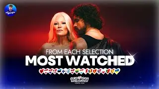 Eurovision 2026: MOST WATCHED from Every National Selection [Top 18]