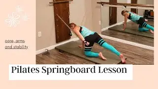 Springboard Pilates Lesson: Quadruped Series to strengthen core, arms and stability