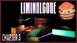 Crawling Through The Playrooms | Liminalcore (Chapter 3)