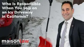 Who is Responsible When You Slip on an Icy Driveway in California?