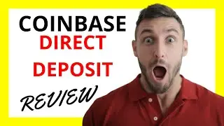 🔥 Coinbase Direct Deposit Review: Pros and Cons