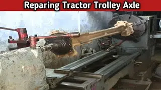 Expert Tips for Repairing Tractor Trolley Axle | Repairing Tractor Trolley Axle |