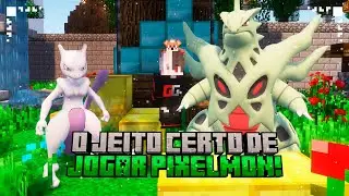 O JEITO CERTO DE JOGAR MINECRAFT PIXELMON | PARE DE JOGAR ERRADO!!!