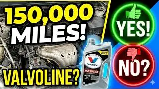 Valvoline At 150k Miles .... Yes or No?