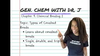 Types of Covalent Bonds| Gen. Chem with Dr. J