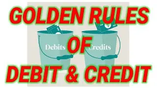 Golden Rules Of Debit and Credit||Basics Of Accounting || Plus One Accountancy