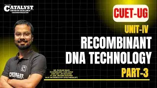 Recombinant DNA technology Part-3 |CUET-UG| Biology |Waquar