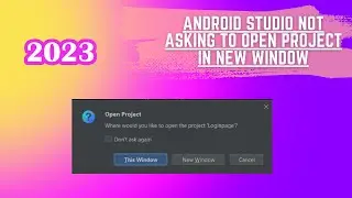 Android studio not asking to open project in new window | #androidstudio | #problems