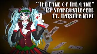 【Hatsune Miku】"The Name of The Game" - Lyric Video (MIKU EXPO 2021 SUBMISSION MIX)【StardustLegend】