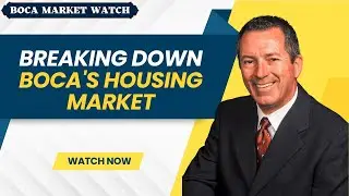 BREAKING DOWN BOCA'S HOUSING MARKET