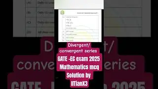 GATE EC exam 2025 MCQ solution: Divergent and convergent series #gate2025 #gatemathematics