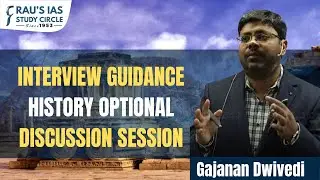 Interview Guidance | History Optional | Discussion Session | by Gajanan Dwivedi | Rau's IAS