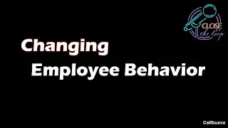 Changing Employee Behavior