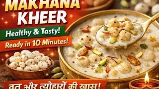 Makhana Kheer Recipe in Hindi | Easy & Healthy Dessert